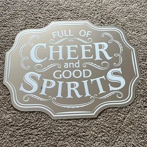 Wall Decor - Full of Cheer & Good Spirits mirrored finish sign